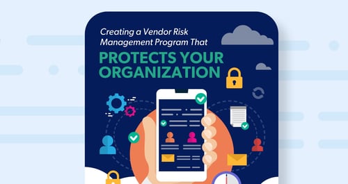 creating vendor risk management program protects organization