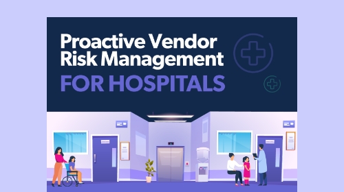 infographic-landing-proactive-vendor-risk-management-for-hospitals