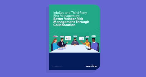 ebook-landing-infosec-and-third-party-risk-management-better-vendor-risk-managmenet-through-collaboration