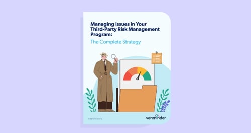 ebook-landing-managing-issues-in-your-third-party-risk-management-program-the-complete-strategy