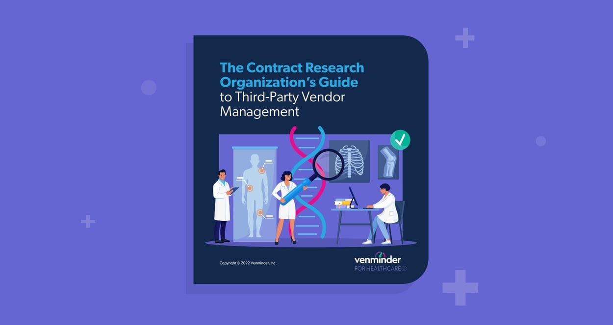 The Contract Research Organization #39 s Guide to Third Party Vendor Management