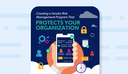 creating vendor risk management program protects organization