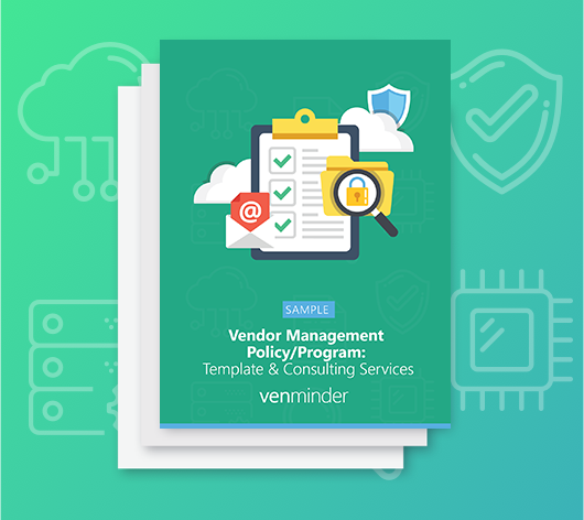 Vendor Management Policy/Program Template & Consulting